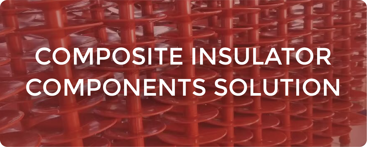 Composite Insulator Components Solution